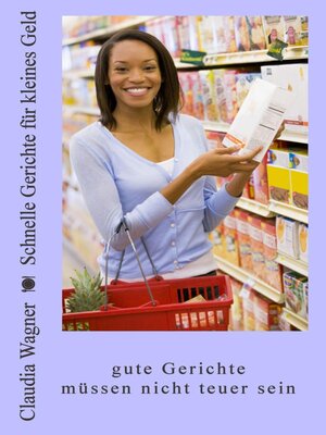 cover image of Schnelle Gerichte für kleines Geld
